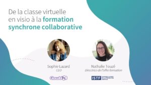 Replay Webinar - De la classe virtuelle en visio à la formation synchrone collaborative
