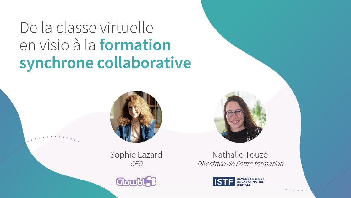 Replay Webinar - De la classe virtuelle en visio à la formation synchrone collaborative
