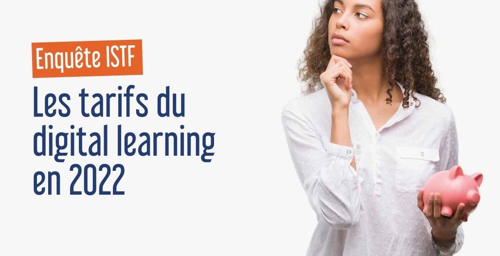 Enquête ISTF : Les tarifs du digital learning en 2022